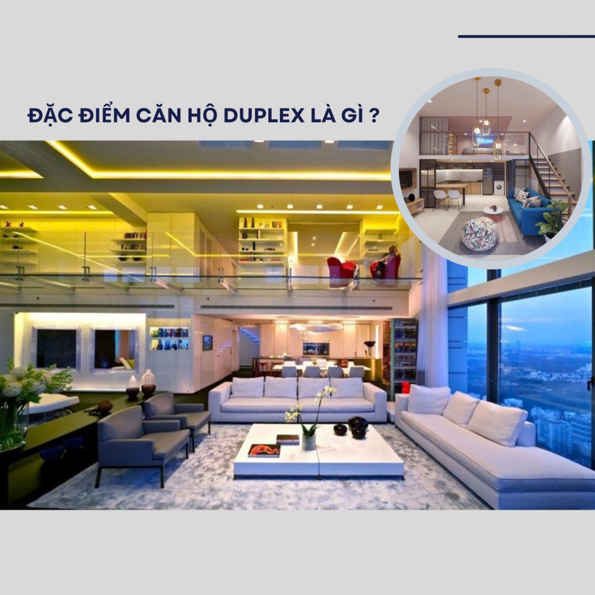 Căn Hộ Duplex Là Gì? Các Đặc Điểm Nổi Bật Của Căn Hộ Duplex.