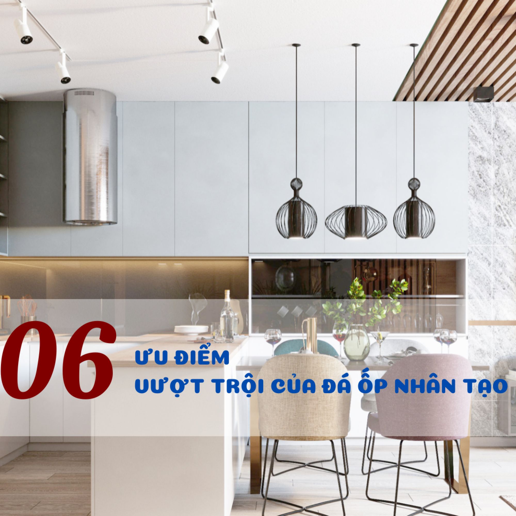 Đá ốp bếp nhân tạo: 6 ưu điểm “cực chất”